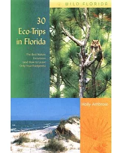 30 Eco-Trips in Florida: The Best Nature Excursions (And How to Leave Only Your Footprints)