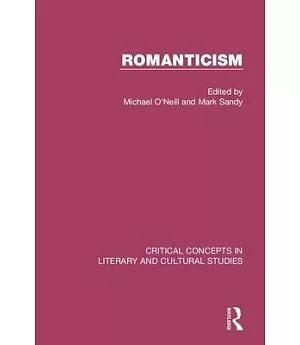 Romanticism: Critical Concepts in Literary And Cultural Studies
