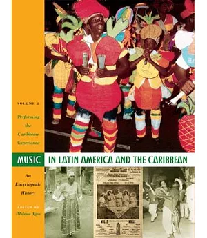 Music in Latin America and the Caribbean: An Encyclopedic History, Performing the Caribbean Experience