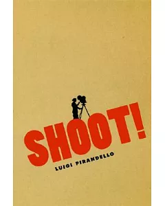 Shoot!: The Notebooks of Serafino Gubbio, Cinematograph Operator
