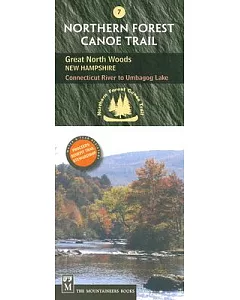 Northern Forest Canoe Trail: Great North Woods: New Hampshire, Connecticut River to Umbagog Lake