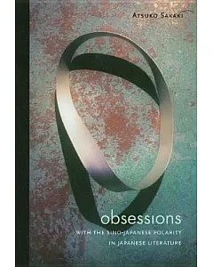 Obsessions With the Sino-japanese Polarity in Japanese Literature