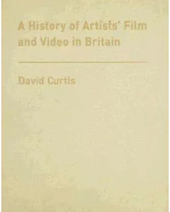 A History of Artists’ Film And Video in Britain