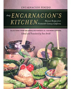 Encarnacion’s Kitchen: Mexican Recipes from Nineteenth-century California