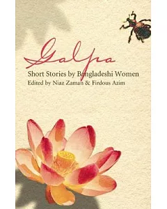 Galpa: Short Stories by Women From Bangladesh