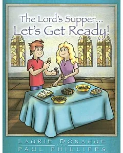 The Lord’s Supper... Let’s Get Ready!