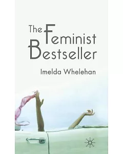 The Feminist Bestseller: From Sex And the Single Girl to Sex And the City