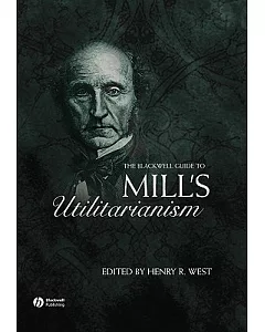 The Blackwell Guide to Mill’s Utilitarianism