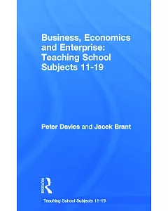 Business, Economics, And Enterprise: Teaching School Subjects 11 - 19