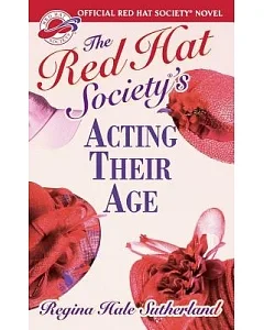 The Red Hat Society’s Acting Their Age