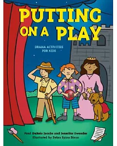 Putting on a Play: Drama Activities for Kids