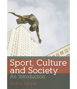 Sport, Culture And Society: An Introduction