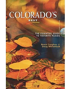 Colorado’s Best: The essential guide to favorite places