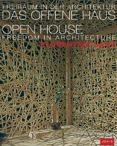 Das Offene Haus / Open House: Fur Eine Neue Architektur / Towards a New Architecture