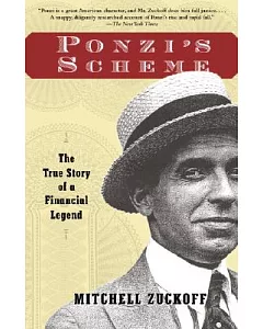 Ponzi’s Scheme: The True Story of a Financial Legend