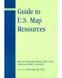 Guide to U.s. Map Resources: Map and Geography Round Table Magert of the American Library Association