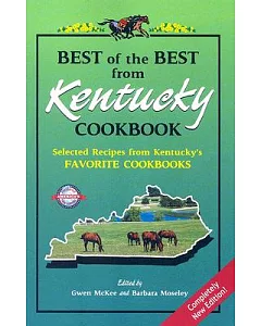 Best of the Best from Kentucky Cookbook: Selected Recipes from Kentucky’s Favorite Cookbooks