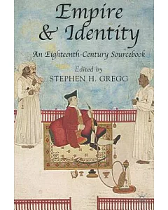 Empire And Identity: An Eighteenth Century Sourcebook