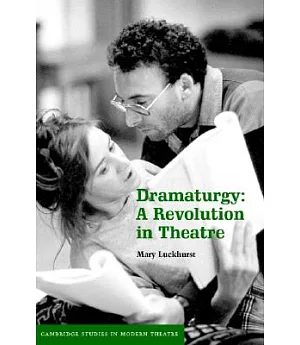 Dramaturgy: A Revolution in Theatre