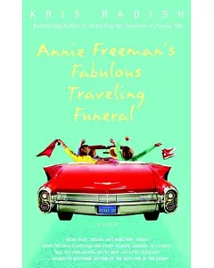 Annie Freeman’s Fabulous Traveling Funeral