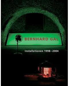 Bernhard Gal: Installations / Installationen