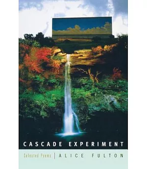 Cascade Experiment: Selected Poems