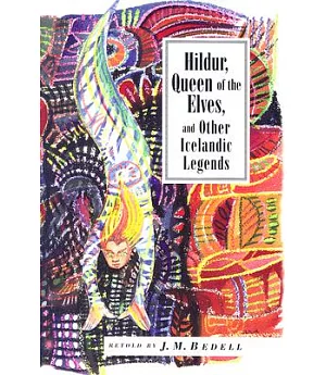Hildur, Queen of the Elves: And Other Icelandic Folk Tales