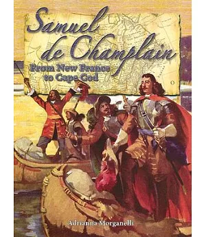 Samuel De Champlain: From New France to Cape Cod