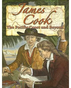 James Cook: The Pacific Coast And Beyond