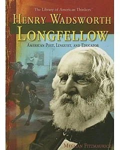 Henry Wadsworth Longfellow: American Poet, Linguist, And Educator