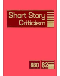Short Story Criticism: Criticism of the Works of Short fiction Writers