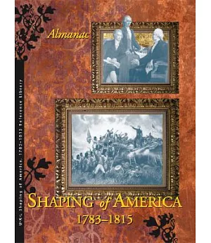 Shaping of America: 1783-1815