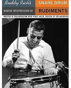 Buddy Rich’s Modern Interpretation of Snare Drum Rudiments