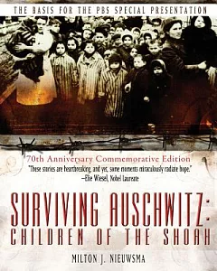 Surviving Auschwitz: Children of the Shoah