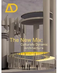 The New Mix: Culturally Dynamic Architecture