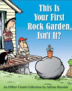 This Is Your First Rock Garden, Isn’t It?: An Other Coast Collection