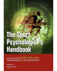 The Sport Psychologist’s Handbook: A Guide for Sport-Specific Performance Enhancement