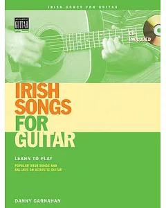 Irish Songs for Guitar: Learn to Play Popular Irish Songs And Ballads on Acoustic Guitar