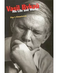 Vasil Bykau: His Life And Works