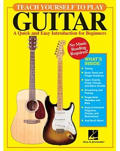 Teach Yourself to Play Guitar: A Quick And Easy Introduction for Beginners