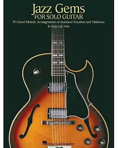 Jazz Gems for Solo Guitar: 35 Chord Melody Arrangements in Standard Notation And Tablature