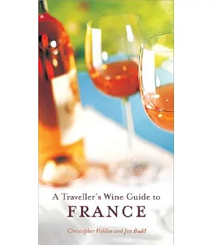 A Traveller’s Wine Guide to France