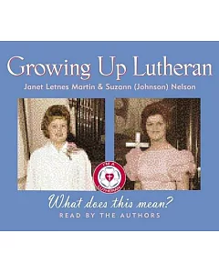 Growing Up Lutheran: What Does This Mean?
