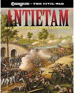 Antietam: Day of Courage And Sacrifice