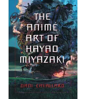 The Anime Art of Hayao Miyazaki