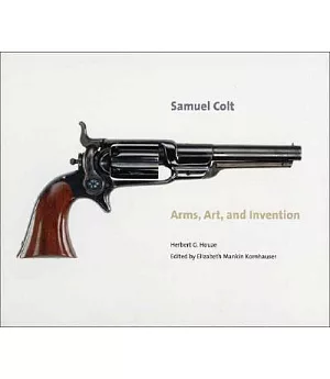 Samuel Colt Arms, Art, And Invention
