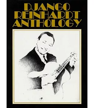 Django Reinhardt Anthology: Transcribed And Edited by Mike Peters