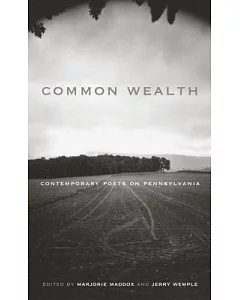 Common Wealth: Contemporary Poets on Pennsylvania