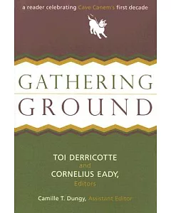 Gathering Ground: A Reader Celebrating Cave Canem’s First Decade
