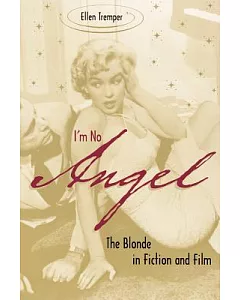 I’m No Angel: The Blonde in Fiction And Film